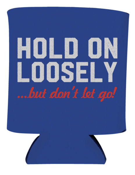 Hold On Loosely KOOZIE